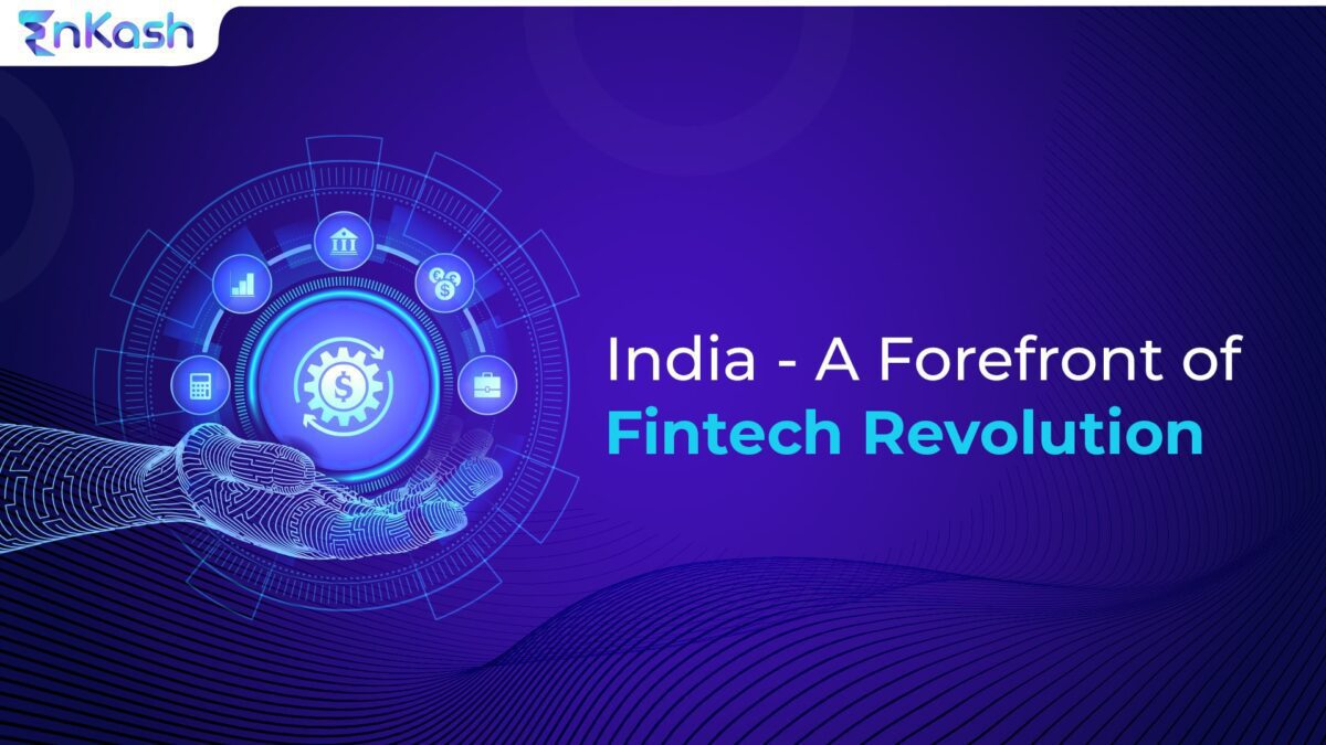 India- At the forefront of a Fintech revolution - Enkash
