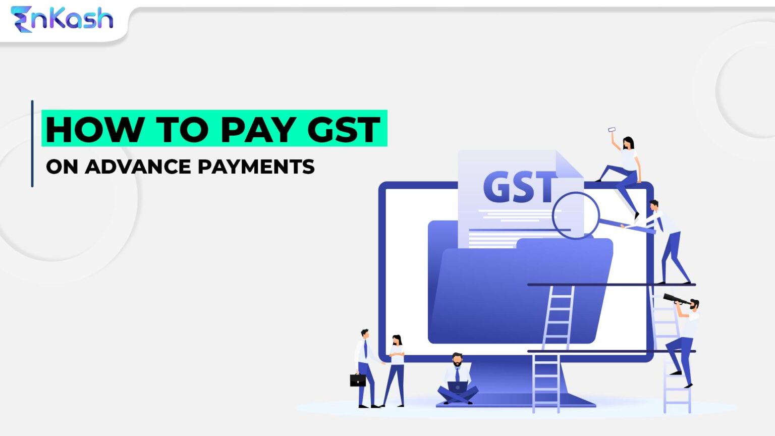 Understanding GST on Advance Payments? Learn More Here