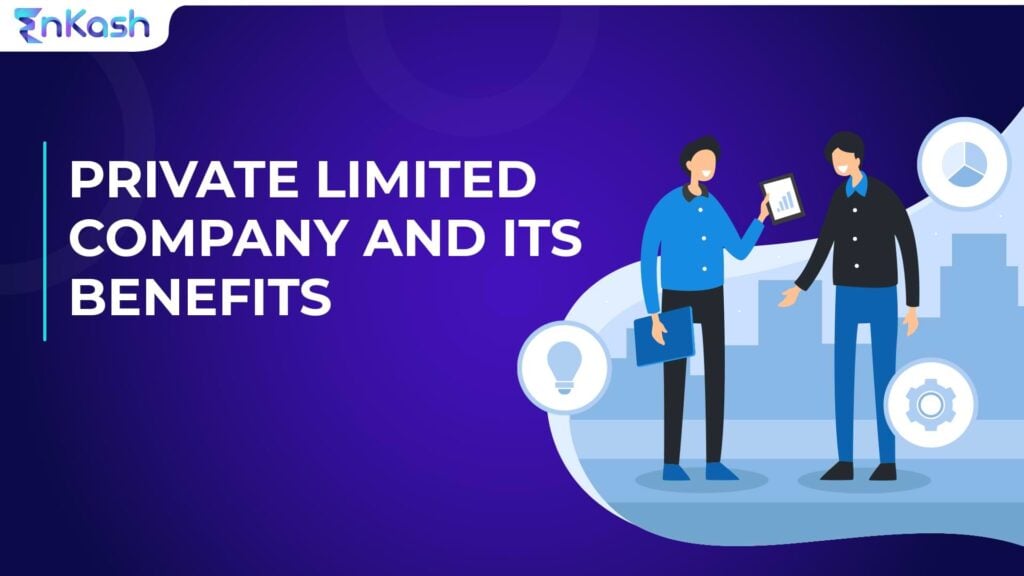 What Is a Private Limited Company and Its Benefits | EnKash