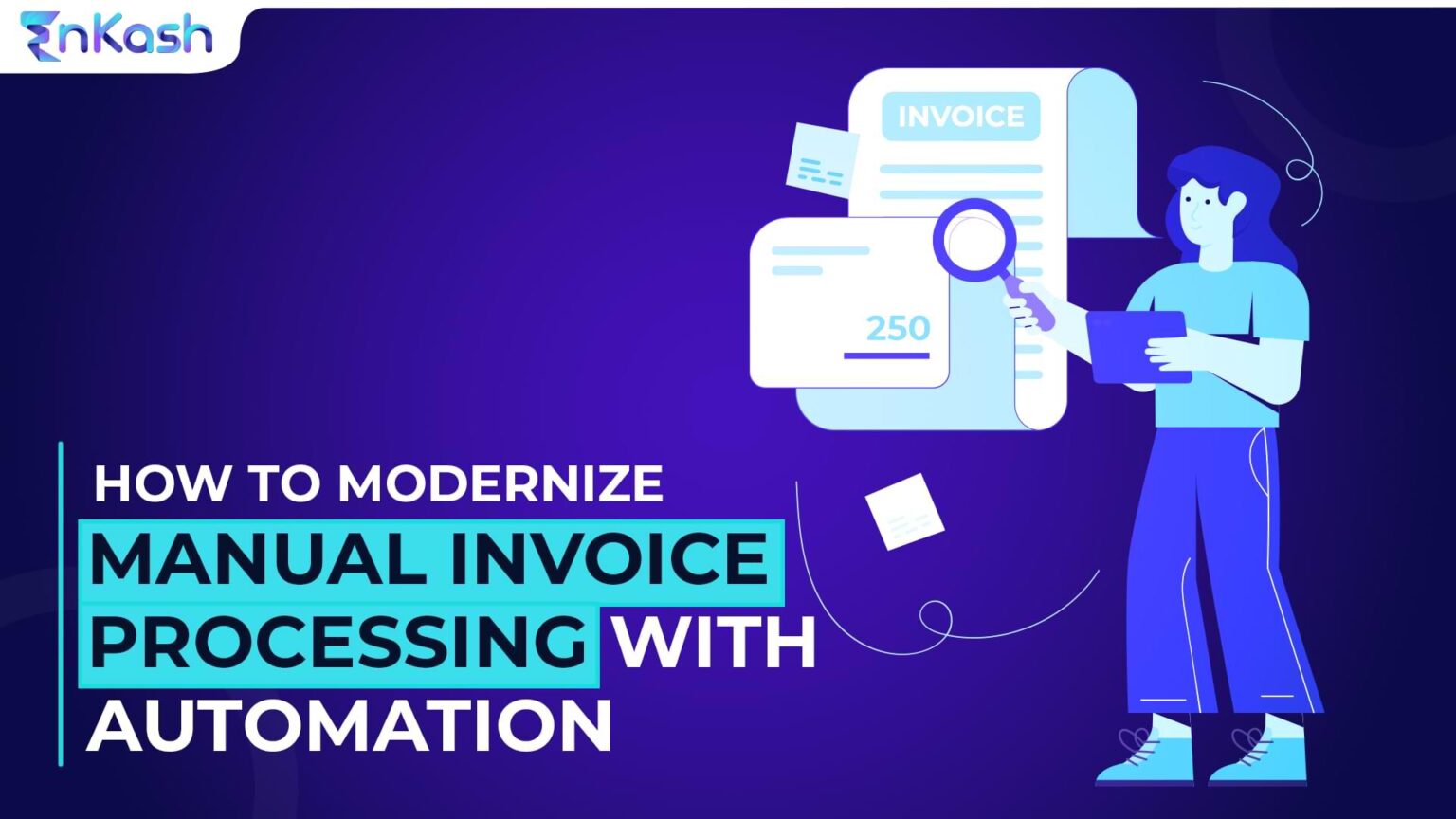 Upgrade Your Invoice Processing Workflow from Manual to Automated