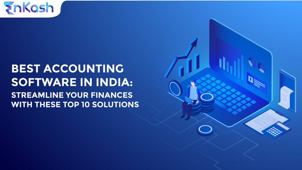 Best Accounting Software In India For Businesses In 2023