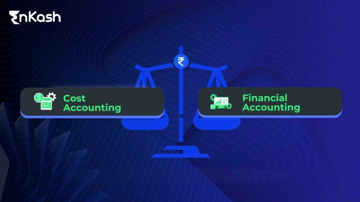 Cost Accounting and Financial Accounting: Meaning, Features & Differences